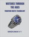 Watches through the Ages: Tradition Meets Technology by V. T. Sreekumar
