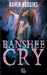 Banshee Cry by Raven Hudgins
