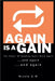 Again Is A Gain by Nicole G. M