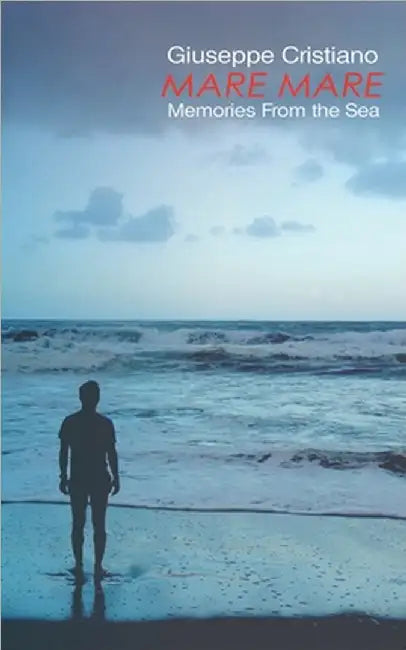 Mare Mare: Memories From the Sea by Cristiano, Giuseppe