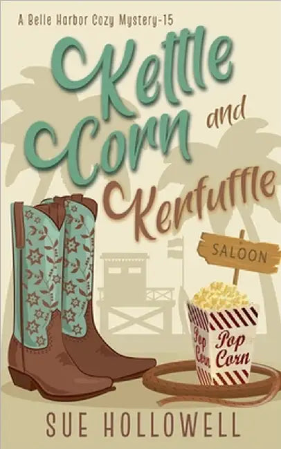 Kettle Corn and Kerfuffle by Sue Hollowell