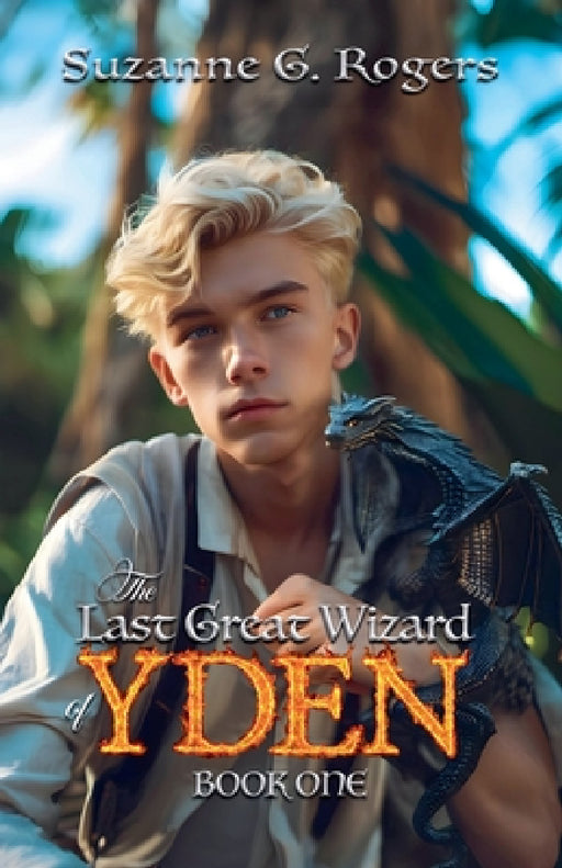 The Last Great Wizard of Yden by Suzanne G. Rogers