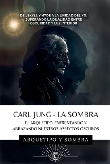 Carl Jung - La Sombra by Arquetipo Y. Sombra