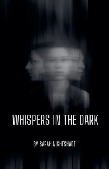 Whispers in the Dark by Sarah Nightshade
