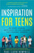 Inspiration for Teens by Paul Lloyd Hemphill