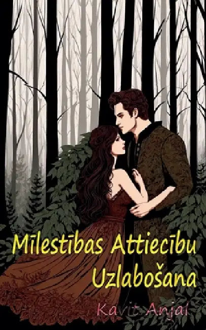 Mīlestības Attiecību Uzlabosana by Kavit Anjal