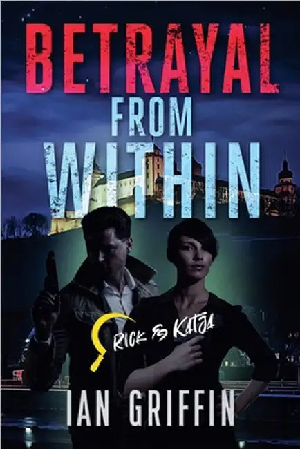 Betrayal from Within by Griffin, Ian