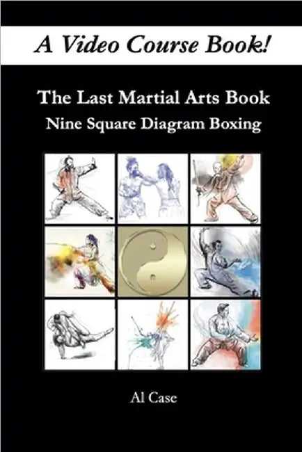 The Last Martial Arts Book by Case, Al