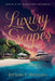 Luxury Escapes: Indulge in the World's Best Experiences by V. Watkins Jepson