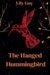 The Hanged Hummingbird by Lily Guy