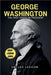 George Washington: The First American President by Lexicon, Leo