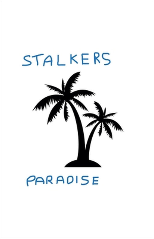 Stalkers Paradise by Dg