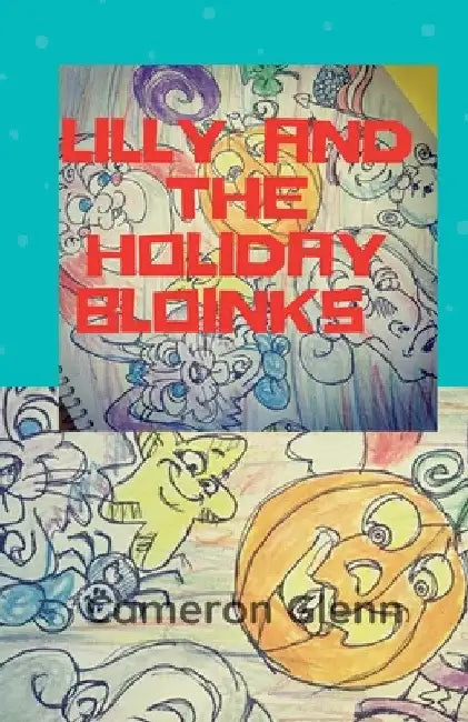 Lilly and the Holiday Bloinks by Cameron Glenn