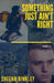 Something Just Ain't Right Part 3 by Sheena Binkley