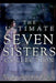 The Ultimate Seven Sisters Collection by M. L. Bullock