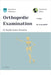 Orthopedic Examination - a Step by Step Guide by Sulabh Kumar Shrestha