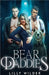 Bear Daddies by Wilder, Lilly