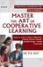 Master the Art of Cooperative Learning by K, Roy P.