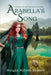 Arabella's Song by Meagan Myhren-Bennett