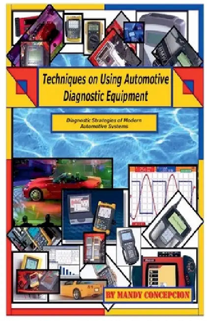 Techniques on Using Automotive Diagnostic Equipment by Mandy Concepcion