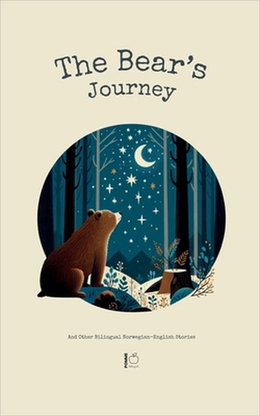 The Bear's Journey And Other Bilingual Norwegian-English Stories by Pomme Bilingual