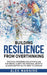 Building Resilience From Overthinking: Practical Strategies and Action Plans for Mental Clarity and Personal Growth: 20 exercises To Apply To Your Lif by Alex Manning