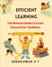 Efficient Learning: The Relaxed Guide to Exam Success for Students by T, Sreekumar V.