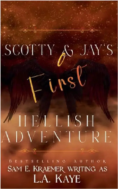Scotty & Jay's First Hellish Adventure by Sam E. Kraemer