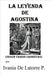 La Leyenda de Agostina (según varios cronistas) by Ivania de Latorre P