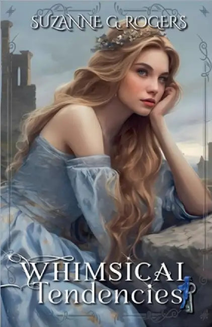 Whimsical Tendencies by Suzanne G. Rogers