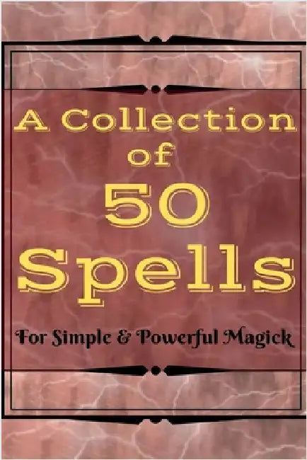 A Collection of 50 Spells by Witchcraft Magick
