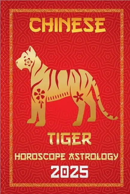 Tiger Chinese Horoscope 2025 by Ichinghunfùyou Fengshuisu