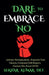 Dare To Embrace No by Sekhar Dey