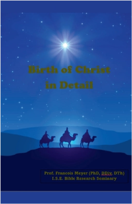 Birth of Christ in detail by Francois Meyer (Dth Phd) DDIV