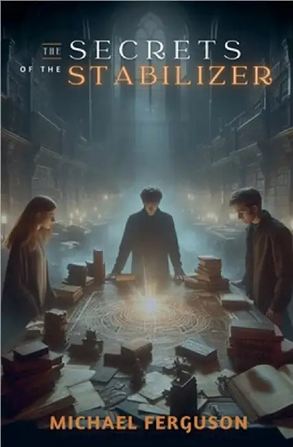 The Secrets Of The Stabilizer by Ferguson, Michael