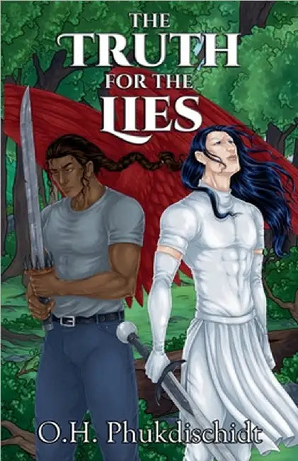 The Truth For The Lies by O. H. Phukdischidt