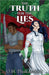 The Truth For The Lies by O. H. Phukdischidt