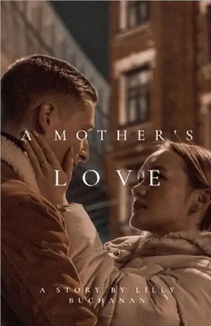 A Mother's Love by Lilly Buchanan