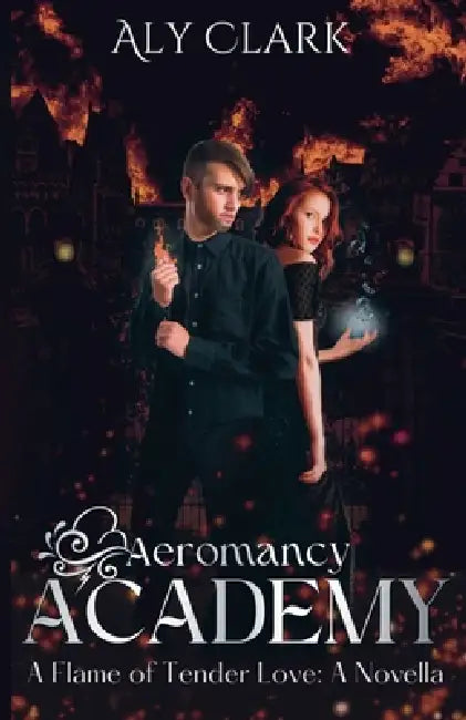 A Flame of Tender Love by Aly Clark