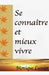 Se Connaître et Mieux Vivre by Monique Lussier