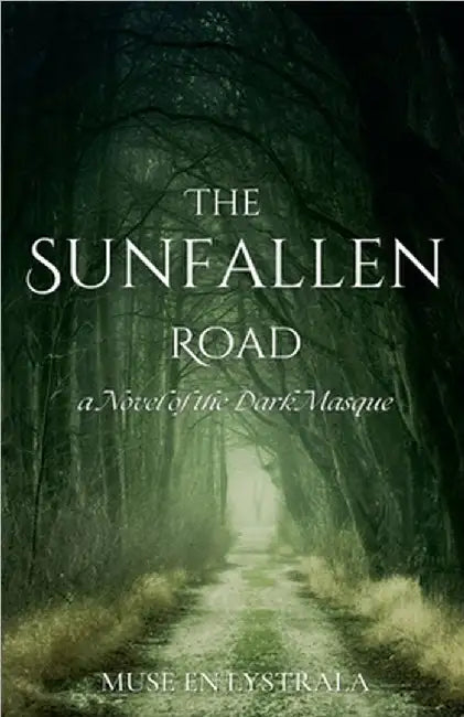 The Sunfallen Road by Muse En Lystrala