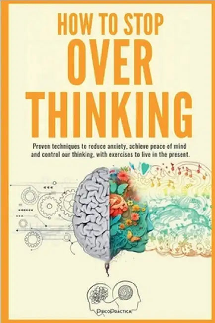 How to stop overthinking by LLC, Wordcrafting