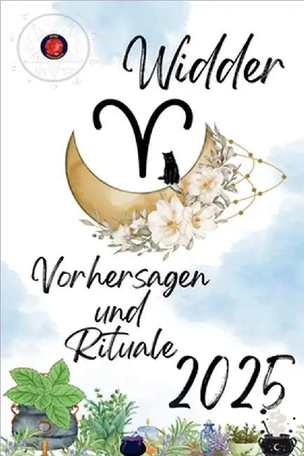 Widder Vorhersagen und Rituale 2025 by Alina Rubi