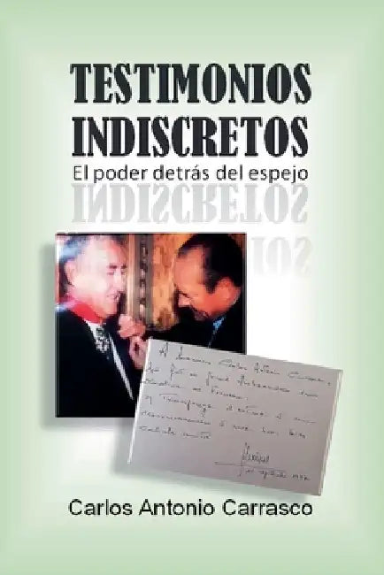 Testimonios Indiscretos by Carlos Antonio Carrasco