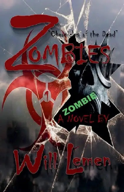 Zombies "Chronicles of the Dead" by Will Lemen