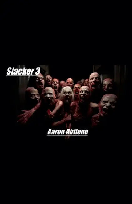 Slacker 3 by Aaron Abilene