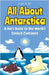 All About Antarctica: A Kid's Guide to the World's Coldest Continent by Rukh, Shah