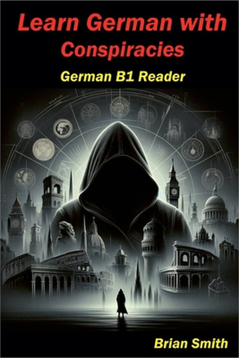 Learn German with Conspiracies by Brian Smith