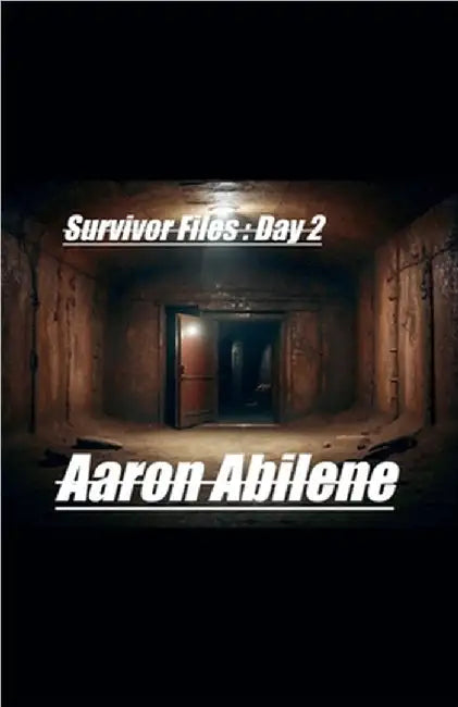 Survivor Files: Day 2 by Aaron Abilene
