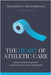 The Heart of Athletic Care - Daily Devotions for Christian Athletic Trainers by Nicole G. M